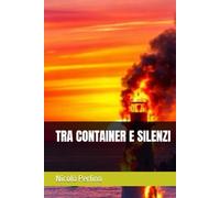 TRA CONTAINER E SILENZI