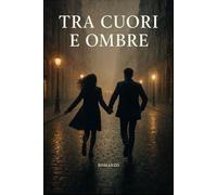 Tra cuori e ombre