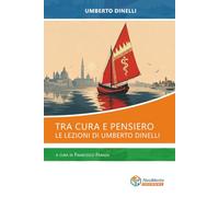 Tra cura e pensiero: Le lezioni di Umberto Dinelli (Collana Neamente)