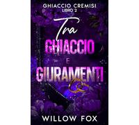 Tra Ghiaccio e Giuramenti: 2 (Ghiaccio Cremisi)