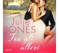 Tra Gli Alberi - Breve Racconto Erotico (audiolibro)