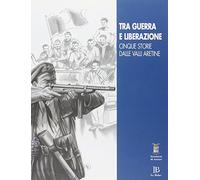 Tra Guerra E Liberazione. Cinque St [Italia]