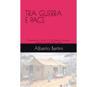 TRA GUERRA E PACE: L’Ospedale da Campo n. 10 la Missione Umanitaria Italiana in Congo (1960-1964)