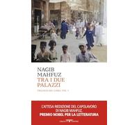 Tra i due palazzi. Trilogia del Cairo (Vol. 1) (Mediterranea)