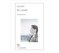 Tra i mondi. Ediz. testo serbo a fronte (Serie blu)