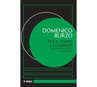 Tra il tempo e l'eternità. Una introduzione a Florenskij (Eredità di Pavel Florenskij)