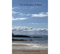 Tra la Bruma e il Mare