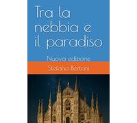 Tra la nebbia e il paradiso: Nuova edizione