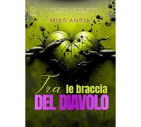 Tra le braccia del diavolo: (Collana Dark-Brightlove - PubMe) (PubMe Romance)