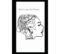 TRA LE CREPE DEL SILENZIO