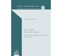 Tra le foglie di Camilla Collett. Le radici dell'emancipazione femminile in Norvegia