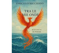 Tra le mie onde: Un viaggio poetico tra ombre e germogli