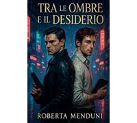 Tra le ombre e il desiderio