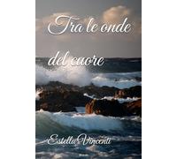 Tra le onde del cuore