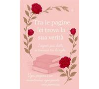 TRA LE PAGINE LEI TROVA LA SUA VERITà