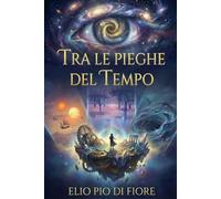 Tra le Pieghe del Tempo: Un Viaggio tra Mondi Paralleli e Segreti del Tempo