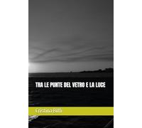 Tra le punte del vetro e la luce