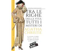 Tra le righe della vita: tutti i misteri di Agatha Christie (First Letter Editrice)