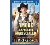 Tra Legge e Amore- La Sposa del Maresciallo: Romanzo Storico Western (Gli sceriffi di Owen Falls)