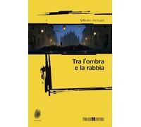 Tra l'ombra e la rabbia (Impronte)