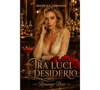 Tra Luci e Desiderio: Un segreto sepolto da sette anni. Una verità che nessuno voleva vedere - finché lei non è arrivata.