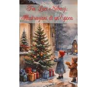 Tra Luci e Silenzi: Illustrazioni di un'Epoca: di Simone Martino