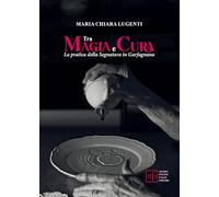 Tra magia e cura. La pratica della segnatura in Garfagnana