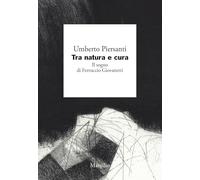 Tra natura e cura. Il sogno di Ferruccio Giovanetti (I giorni)