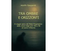 Tra Ombre e Orizzonti: Il viaggio epico del Metal Progressivo: dalle visioni degli anni '80 e '90 al nuovo millennio