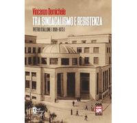 Tra sindacalismo e resistenza. Pietro Stallone (1898-1975) (Storia e memoria)