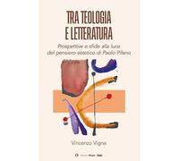 Tra teologia e letteratura. Prospettive e sfide alla luce del pensiero estetico di Paolo Pifano (Meridies)