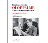 Tra utopia e realtà: Olof Palme e il socialismo democratico
