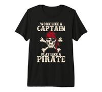 Trabaja como un capitán Juega como un Pirata Camiseta Premium
