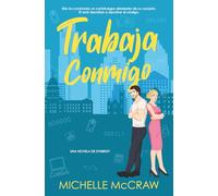 Trabaja Conmigo: Un romance de oficina de enemigos a amantes (Synergy (Español))