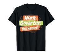 ¡Trabaja de Forma más Inteligente, no más Camiseta