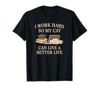 Trabaja Duro para Que mi Gato Pueda Vivir la graduación Camiseta