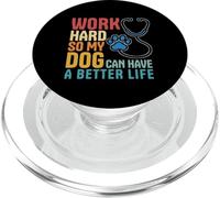 Trabaja Duro para Que mi Perro Pueda Tener una Vida Mejor Enfermera Vet Tech PopSockets PopGrip para MagSafe