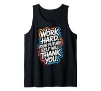 Trabaja Duro, tu yo Futuro te lo agradecerá - Motivación Camiseta sin Mangas