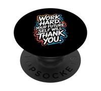 Trabaja Duro, tu yo Futuro te lo agradecerá - Motivación PopSockets PopGrip Adhesivo