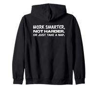 Trabaja más inteligente, no más duro, o simplemente toma una siesta. Sudadera con Capucha