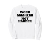Trabaja MÁS Inteligente, NO Sudadera