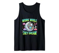 Trabaja Mientras sueñan con la Vida Nocturna Camiseta sin Mangas