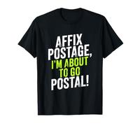 Trabajador Postal Humor Correo Transportista Sarcástico Trabajo Frustración Camiseta