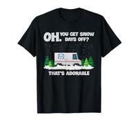 Trabajador Postal Nieve Días Fuera De Invierno Entrega Humor Diseño Camiseta