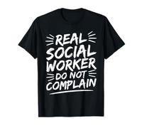 Trabajador Social Cita Real Worker Do Not Complain Camiseta