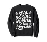 Trabajador Social Cita Real Worker Do Not Complain Sudadera