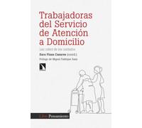 Trabajadoras del Servicio de Atención a Domicilio: Las riders de los cuidados: 511 (Investigación y Debate)