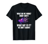 Trabajadores de Turnos Nocturnos ¿Qué trabajamos? Cambio Nocturno Camiseta