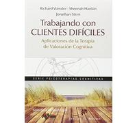 Trabajando Con Clientes Dificiles: Aplicaciones De La Terapia De Valor