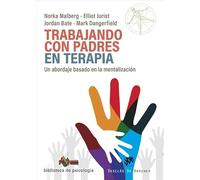 Trabajando con padres en terapia: 275 (Biblioteca de Psicología)